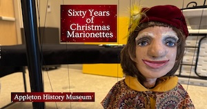 Dive into the magical world of holiday puppetry with this captivating presentation from the Appleton History Museum!